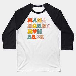 Design groovy for Mama Mommy Mom Bruh Mother's, mother's Day Baseball T-Shirt